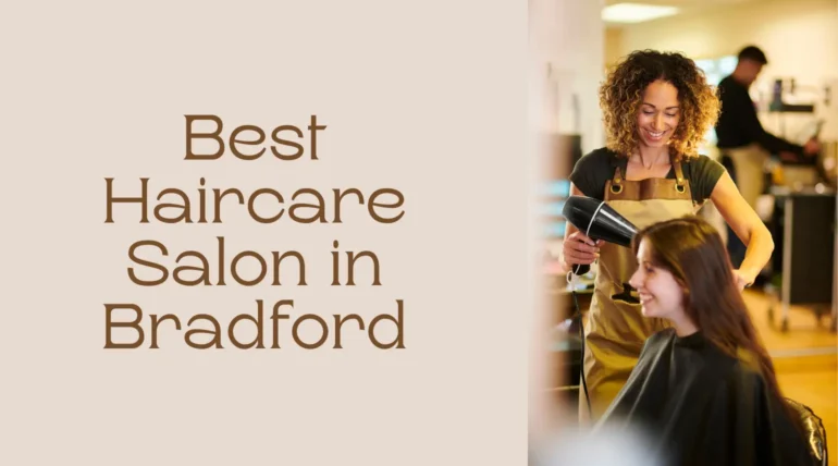 Best Hair Salon Nearby Bradford, UK